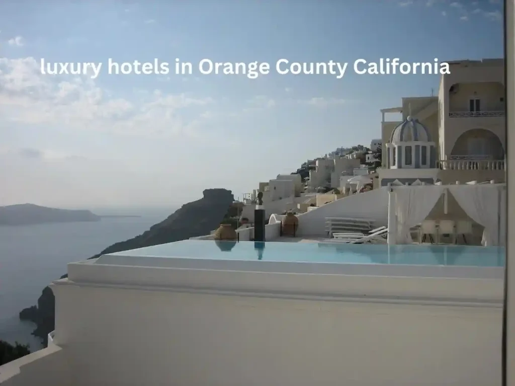 luxury hotels in orange county california